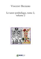 Le Tarot symbolique, tome 2, volume 2