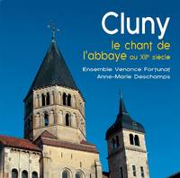 CLUNY LE CHANT DE L'ABBAYE AU XIIE SIECLE