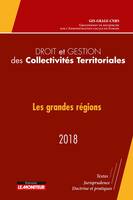 Droit et gestion des collectivités territoriales - 2018, Les grandes régions