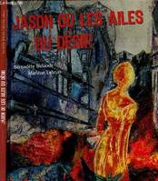 Jason ou les ailes du desir (French Edition)