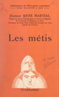 Les Métis, Nouvelle étude sur les migrations, le mélange des races, le métissage, la retrempe de la race française et la révision du code de la famille