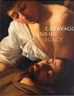 Caravaggio And His Legacy /anglais