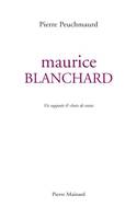 Maurice Blanchard, Vie supposée & choix de textes