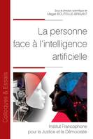 La personne face à l'intelligence artificielle, [actes du colloque, 14 novembre 2019]