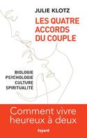 Les Quatre Accords du couple, Comment vivre heureux à deux