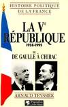 Histoire politique de la France., La Ve République : 1958-1995, de De Gaulle à Chirac