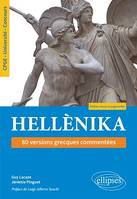 Hellènika. 80 versions grecques commentées. Édition revue et augmentée, CPGE. Université. Concours