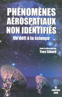 Phénomènes aérospatiaux non identifiés, un défi à la science