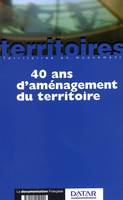 40 ans d'aménagement du territoire