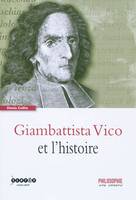 Giambattista Vico et l'histoire - Collection philosophie en cours.