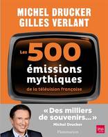 Les 500 √©missions mythiques de la t√©l√©vision fran√ßaise