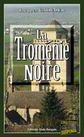 La tromenie noire