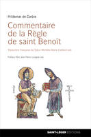 Commentaire de la Règle de saint Benoît, Traduction française de Soeur Michèle Caillard osb