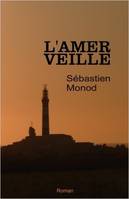 L'amer veille