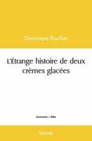 L'étrange histoire de deux crèmes glacées