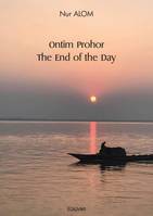 Ontim Prohor, The End of the Day