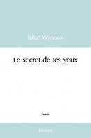 Le secret de tes yeux