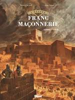 L'Épopée de la franc-maçonnerie - Tome 01, L'ombre d'Hiram