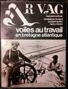 Ar vag Tome II : Voiles au travail en Bretagne atlantique, vie et traditions d'une île bretonne