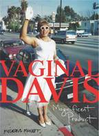 Vaginal Davis Magnificent Product /anglais/suEdois