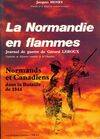 La Normandie en flammes, journal de guerre du capitaine Gérard Leroux, officier d'intelligence au Régiment de la Chaudière