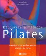 Découvrez la méthode Pilates, exercices pour tonifier tous les muscles du corps