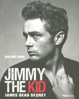 JIMMY THE KID, James Dean secret