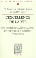 L'excellence de la vie, Sur l'Éthique à Nicomaque et l'Éthique à Eudème d'Aristote