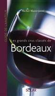 Les grands crus classées de Bordeaux - Guide de l'amateur