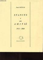 Stances à une amitié, 1933-2002