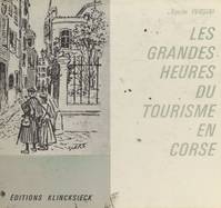 Les grandes heures du tourisme en Corse