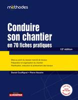 Conduire son chantier en 70 fiches pratiques, Mise au point du dossier marché de travaux - Préparation et organisation du chantier