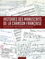 HISTOIRES DES MANUSCRITS DE LA CHANSON FRANCAISE