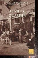 Le vieux quartier et autres nouvelles, et autres nouvelles