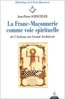 La franc-maçonnerie comme voie spirituelle, de l'artisan au grand architecte