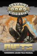 Savage Worlds - Rifts  - Tomorrow Legion Field Manual (Adventure Edition)