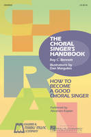 The Choral Singer's Handbook, The Definitive Manual for All Group Singers