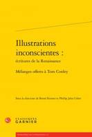 Illustrations inconscientes, Écritures de la renaissance