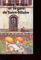 Hilaire, Hilarie et la gare de St-Hilaire