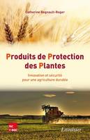 Produits de Protection des Plantes, Innovation et sécurité pour une agriculture durable