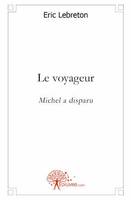 Le voyageur, Michel a disparu