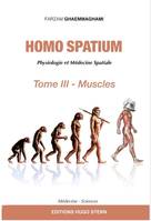 3, Homo Spatium - Physiologie et Médecine Spatiales - Tome III, Muscles