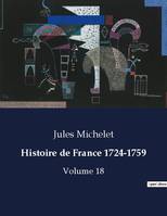 Histoire de France 1724-1759, Volume 18