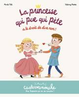 Casterminouche - La princesse qui pue qui pète a le droit de dire non !