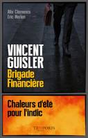 Vincent Guisler, brigade financière, Chaleurs d'été pour l'indic.