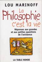 La philosophie, c'est la vie, À ceux qui osent poser des questions et tout spécialement les poser au philosophe