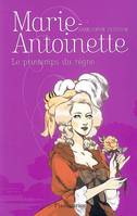 Marie-Antoinette, 3, Le Printemps du règne