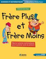 FRERE PLUS FRERE MOINS