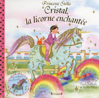 Princesse Stella - Cristal, la licorne enchantée