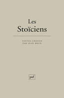 Les stoïciens, Textes choisis par Jean Brun